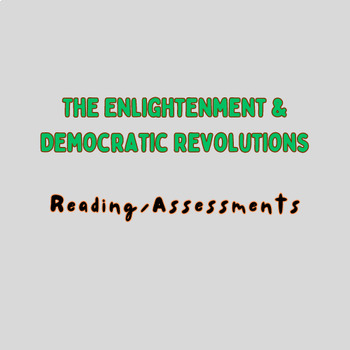 Preview of The Enlightenment and Democratic Revolutions Reading & Assessments