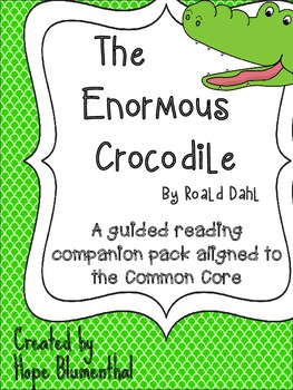 Preview of The Enormous Crocodile Guided Reading Companion Packet