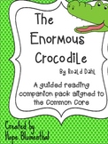 The Enormous Crocodile Guided Reading Companion Packet