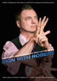 The Entire Sign With Robert Sign Language and Deaf Culture