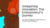 The Entrepreneurship Journey! Invention, Innovation, Success