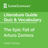 The Epic Fail of Arturo Zamora Literature Guide, Quiz & Vo