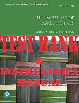 Preview of The Essentials of Family Therapy 7th Edition By Michael N.A Nichols_TEST BANK