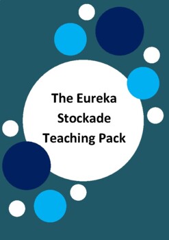 Preview of The Eureka Stockade Teaching Pack Bundle - Australian History - Gold Rush