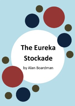 Preview of The Eureka Stockade by Alan Boardman and Roland Harvey - Worksheets