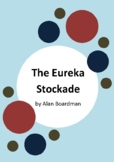 The Eureka Stockade by Alan Boardman and Roland Harvey - W