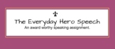 The Everyday Hero Speaking Assignment