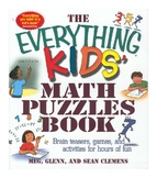 The Everything Kids Math Puzzle Book: Brain teasers, games