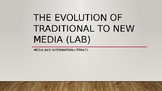 The Evolution of Traditional to New Media (Lab)