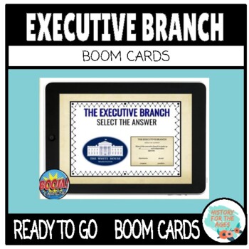 Preview of The Executive Branch: BOOM CARDS: Distance Learning APPROVED