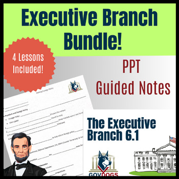 Preview of The Executive Branch Growing Full UNIT! | PPT Guided Notes Tests and MORE!