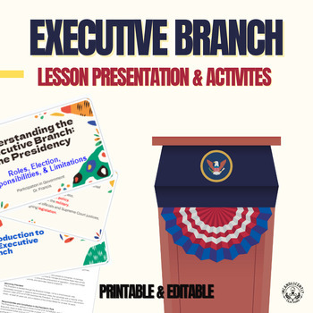 Preview of The Executive Branch Mini-lesson Presentation, Worksheet & Answers: Grades 5-12