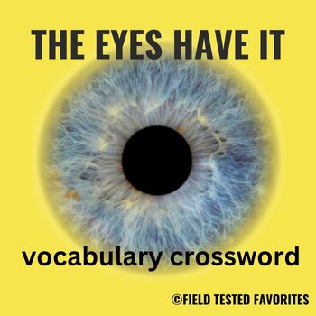 The Eyes Have It Vocabulary Crossword by Field Tested Favorites TPT
