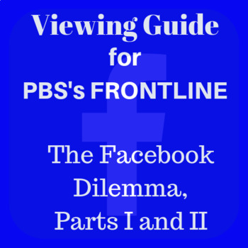 Preview of The Facebook Dilemma Parts I and II: Viewing Guide for PBS Frontline
