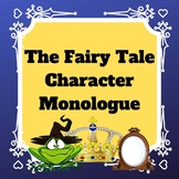 The Fairytale Character Monologue