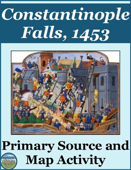Preview of The Fall of Constantinople Primary Source Analysis and Map Activity