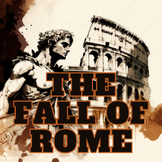 The Fall of Rome Readings and Questions