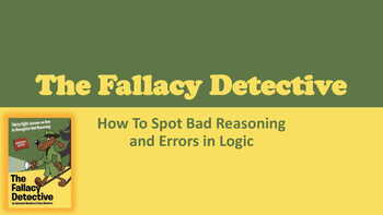 Preview of The Fallacy Detective: How to Spot Bad Reasoning and Errors in Logic