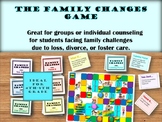 The Family Changes Game - for students facing loss, divorc