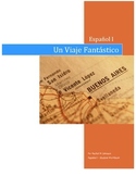 The Fantastic Journey: Spanish 1 Complete Student Text and