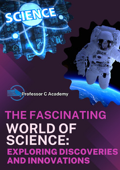 Preview of The Fascinating World of Science: Exploring Discoveries and Innovations