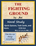 THE FIGHTING GROUND by Avi, Quick Quizzes & Task Cards