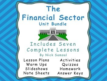 Preview of The Financial Sector Unit Bundle - Includes Seven Complete Lessons
