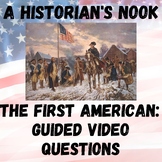 The First American Guided Video Questions