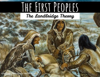 Preview of The First Peoples of North America: Landbridge Theory with Quiz