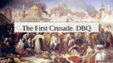 The First Crusade. DBQ PowerPoint