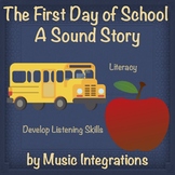 The First Day of School- A Sound Story- Back to School