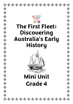 Preview of The First Fleet: Discovering Australia's Early History Mini Unit - Grade 4