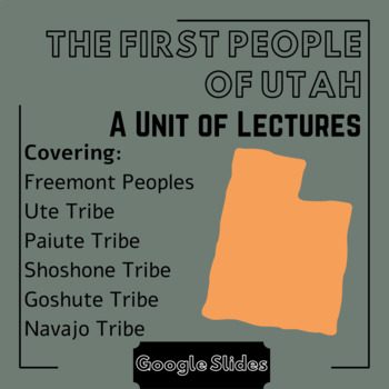 Preview of The First People of Utah - A Unit of Lectures on Early People and Native Tribes