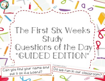 Preview of The First Six Weeks Questions of the Day *GUIDED EDITION*