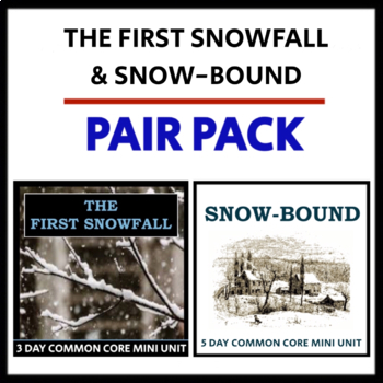 Preview of The First Snowfall and Snow-Bound - PAIR PACK - CCSS