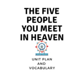 The Five People you Meet in Heaven- Unit Plan and Vocabula