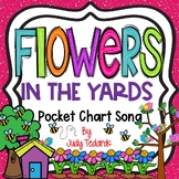 The Flowers in the Yards (Pocket Chart Song)