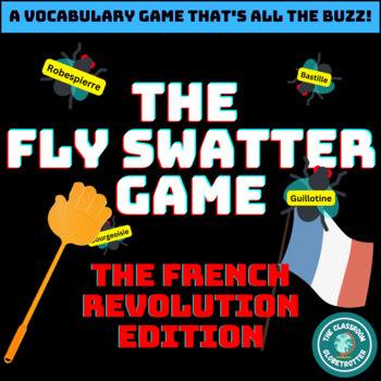 Preview of The Fly Swatter Game - The French Revolution - World History Vocabulary Game!