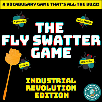 Preview of The Fly Swatter Game - The Industrial Revolution - World History Vocab Game!