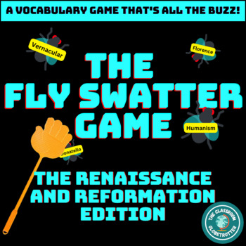 Preview of The Fly Swatter Game - The Renaissance and Reformation - Vocabulary Game!