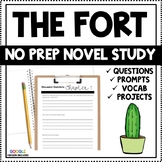 The Fort (By: Gordon Korman) Complete Novel Study Guide BU