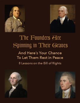 Preview of The Founders Are Spinning in Their Graves: Here’s Your Chance To Let Them Rest!