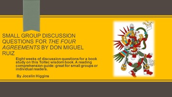 Preview of The Four Agreements by Don Miguel Ruiz: Reading Guide/Discussion Questions