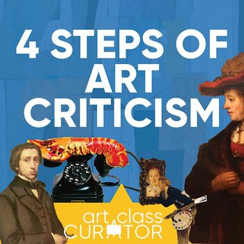 Preview of The Four Steps of Art Criticism Complete Lesson Plan