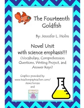 Preview of The Fourteenth Goldfish By: Jennifer L Holm - Novel Unit w/science!