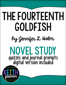 Preview of The Fourteenth Goldfish Novel Study: Prompts & Quizzes (Distance Learning)