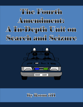 Preview of The Fourth Amendment: An In-Depth Unit on Search and Seizure