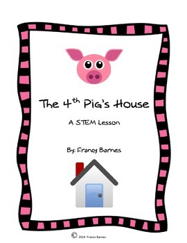 Preview of The Fourth Pig's House- A STEM Lesson