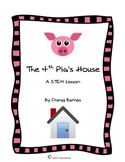The Fourth Pig's House- A STEM Lesson