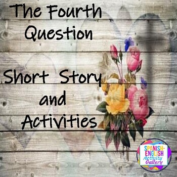 Preview of The Fourth Question Short Story & Activities
